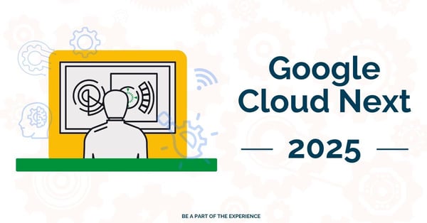 Google Cloud Next ’25 Recap: What It Means for BBI’s Clients