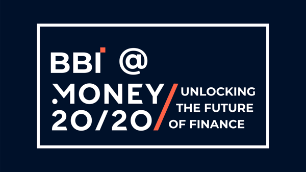 BBI at Money 20/20: Unlocking the Future of Finance